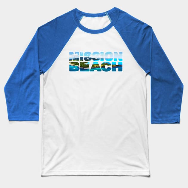 MISSION BEACH - Queensland Australia Clump Point Baseball T-Shirt by TouristMerch